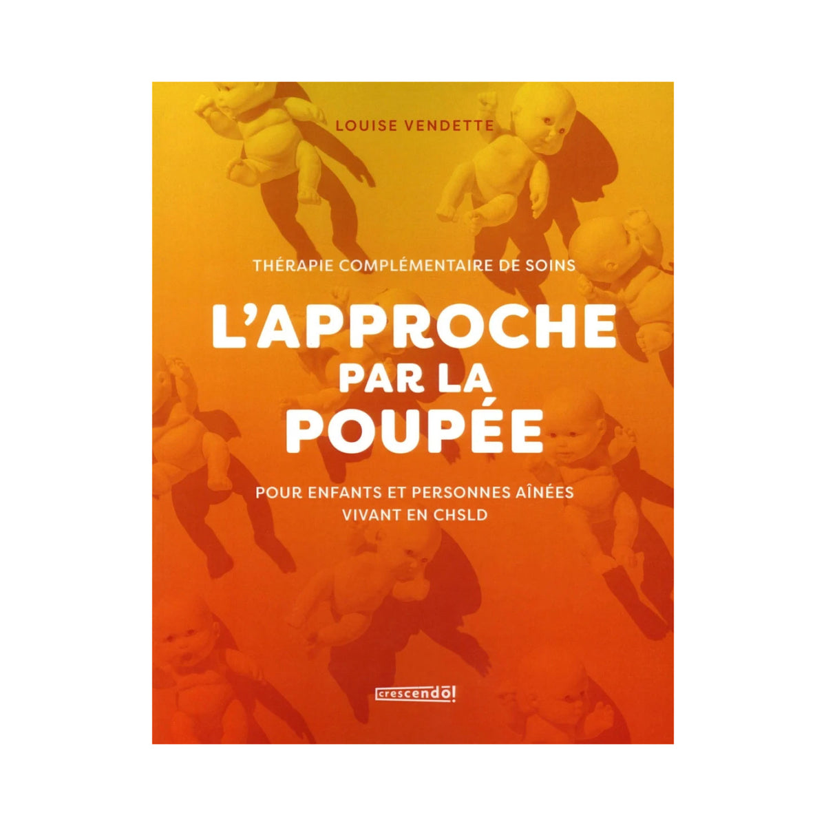 Livre L'approche par la poupée de Louise Vendette