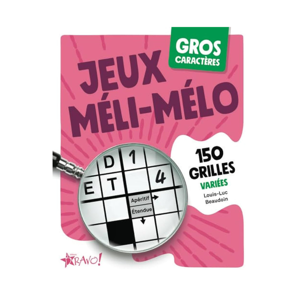 Cahier Jeux méli-mélo en gros caractères, Éditions Bravo!