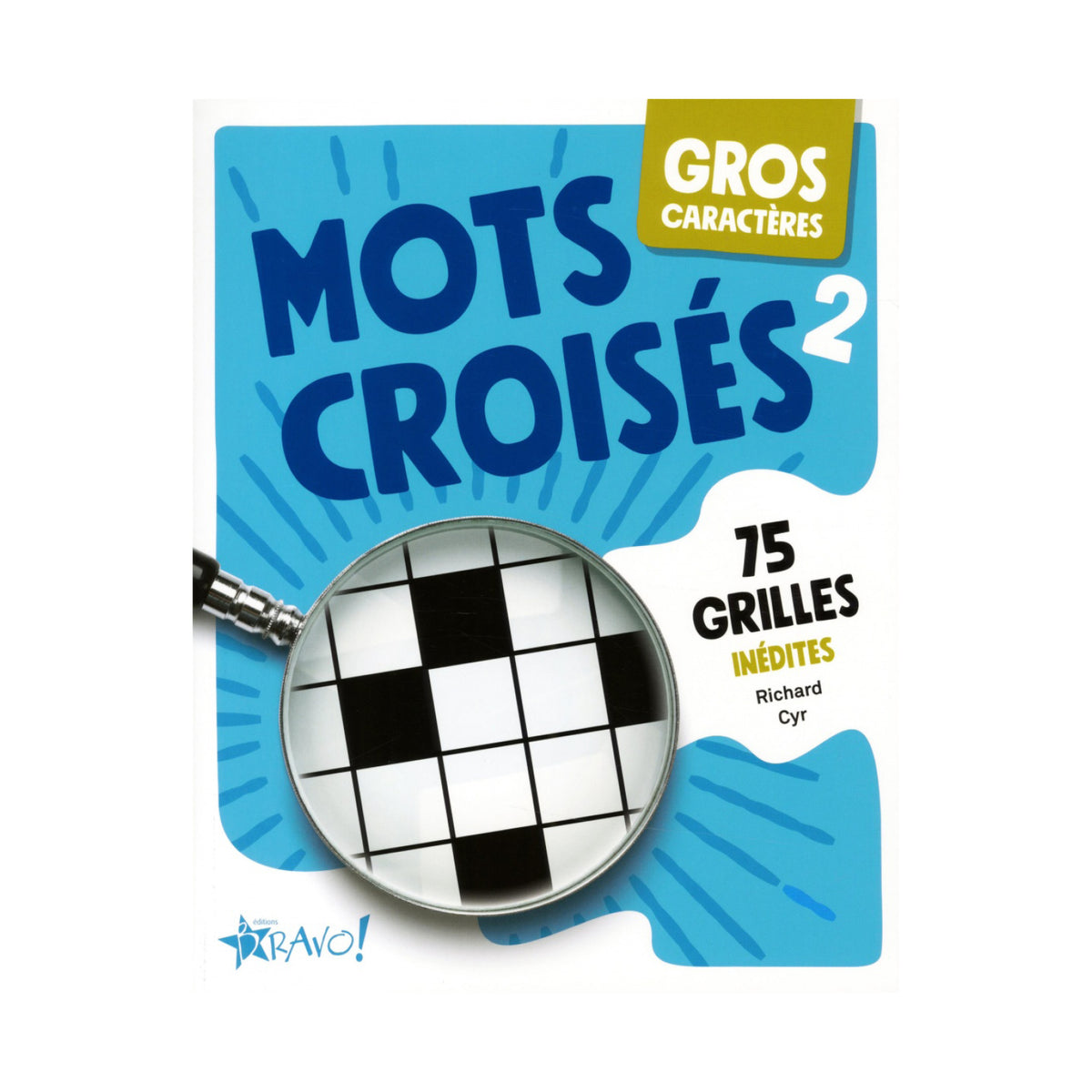 Cahier de mots croisés en gros caractères, Éditions Bravo!